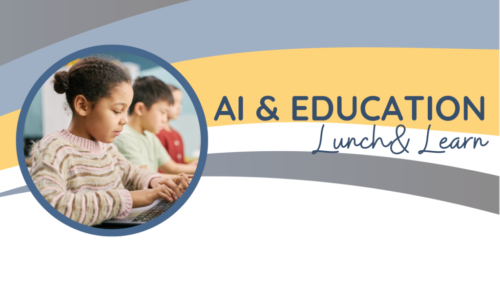Image: kids at computers with header AI & Education Lunch & Learn